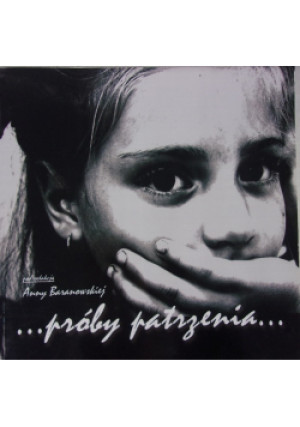 Próby patrzenia - Anna Baranowska - książka  wyd. 2011