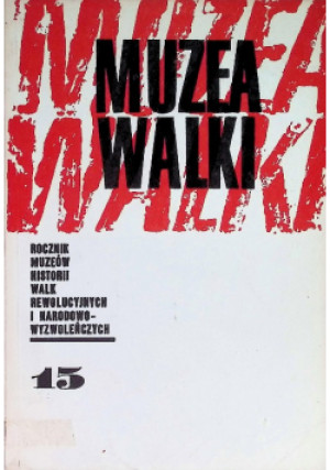 Muzea Walki Nr 15 / 82 - książka  wyd. 1982
