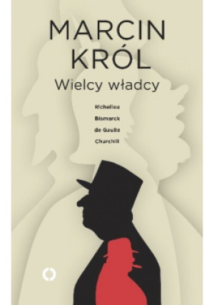 Wielcy władcy - Marcin Król - książka  wyd. 2014