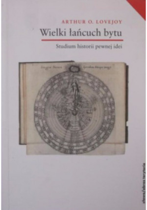 Wielki łańcuch bytu - Arthur O. Lovejoy - książka  wyd. 2009