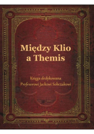 Między Klio a Themis - książka historyczna wyd. 2016