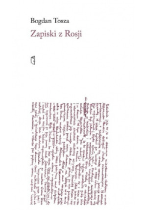 Zapiski z Rosji - Tosza Bogdan - książka  wyd. 2022