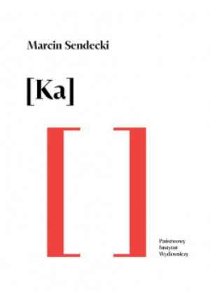 [Ka] - Marcin Sendecki - książka  wyd. 2019