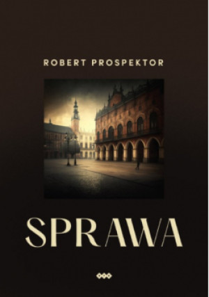 Sprawa - Robert Prospekor - książka  wyd. 2023