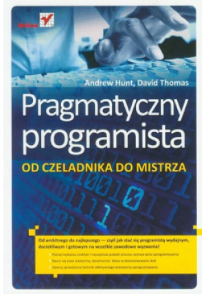 Pragmatyczny programista - David Thomas, Andrew Hunt - książka  wyd. 2011