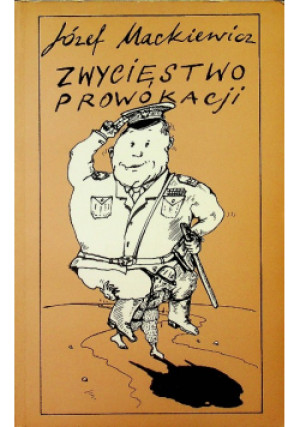 Zwycięstwo prowókacji - Józef Mackiewicz - książka historyczna wyd. 1983
