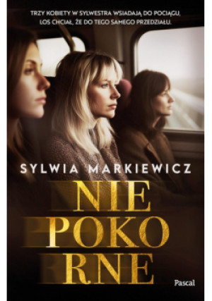 Niepokorne - Sylwia Markiewicz - książka  wyd. 2025