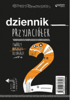 Dziennik przyjaciółek 2. Twórz, niszcz, działaj! - Ewa Jarocka, Sebastian Kuffel - książka  wyd. 2016