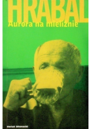 Aurora na mieliźnie - Hrabal Bohumil - książka  wyd. 2005