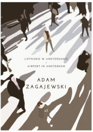 Lotnisko w Amsterdamie - Adam Zagajewski, Zagajewski Adam - książka  wyd. 2016