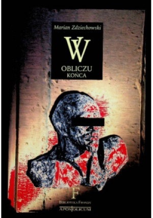 W obliczu końca - Marian Zdziechowski - książka historyczna wyd. 1999