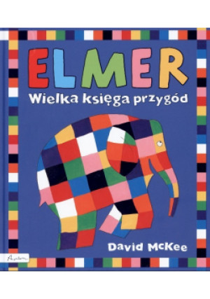 Elmer Wielka księga przygód - David McKee - książka  wyd. 2012