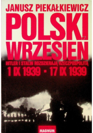 Polski wrzesień - Janusz Piekałkiewicz - książka historyczna wyd. 1998