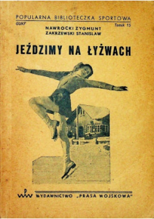 Jeździmy na łyżwach 1949 r. - Zygmunt Nawrocki - książka  wyd. 1949