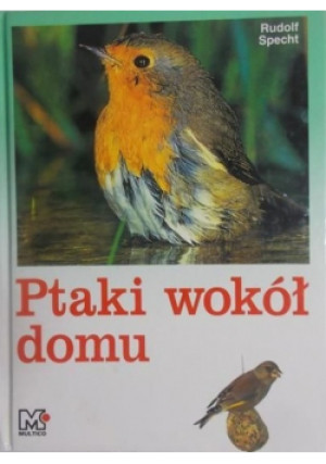 Ptaki wokół domu - Rudolf Specht - książka  wyd. 2000