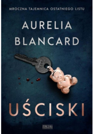 Uściski - Aurelia Blancard - książka  wyd. 2020