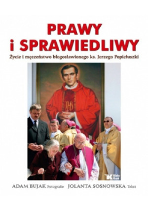 Prawy i sprawiedliwy - Jolanta Sosnowska - książka  wyd. 2010