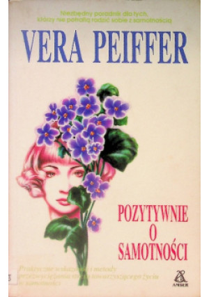 Pozytywnie o samotności - Vera Peiffer - książka  wyd. 1991