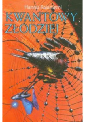 Kwantowy złodziej - Hannu Rajaniemi - książka  wyd. 2011
