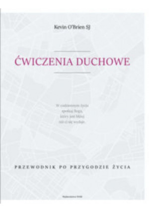 Ćwiczenia duchowe - Kevin Obrien - książka  wyd. 2016