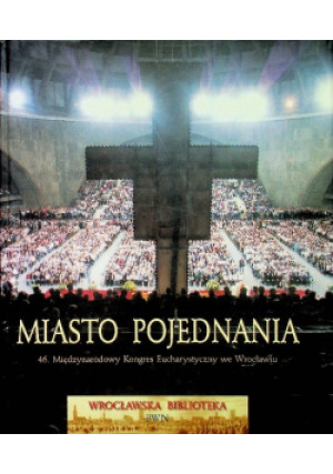 Miasto pojednania - Praca Zbiorowa - książka  wyd. 1997
