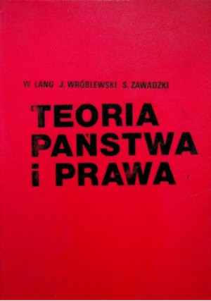 Teoria państwa i prawa - Jerzy Wróblewski, S. Zawadzki, W. Lang - książka  wyd. 1979