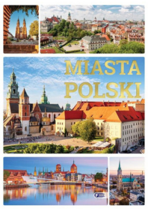 Miasta Polski - Zbiorowa Praca - książka  wyd. 2024