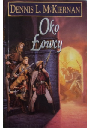 Oko Łowcy - Dennis L. McKiernan - książka fantasy wyd. 2002