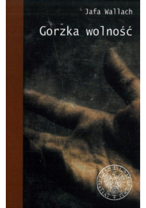 Gorzka wolność - Jafa Wallach - książka  wyd. 2012