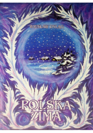 Polska Zima - Wiesław Dyląg - książka  wyd. 1993