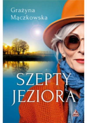 Szepty jeziora - Grażyna Mączkowska - książka  wyd. 2024