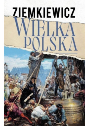 Wielka Polska - Rafał A. Ziemkiewicz - książka reportaż wyd. 2022