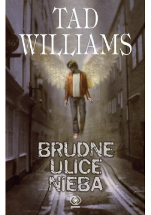 Brudne ulice Nieba - Tad Williams - książka fantasy wyd. 2014