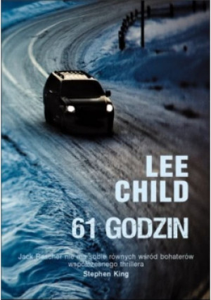61 godzin - Lee Child - książka  wyd. 2011