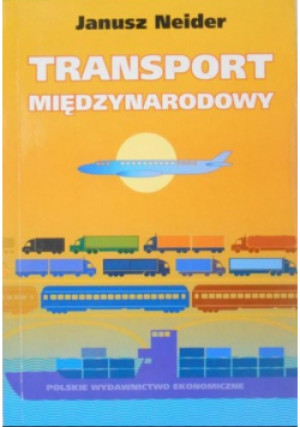 Transport Międzynarodowy - Janusz Neider - książka  wyd. 2008