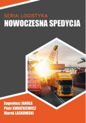 Nowoczesna spedycja - Eugeniusz Januła - książka  wyd. 2021