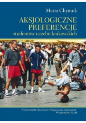 Aksjologiczne preferencje studentów uczelni krak. - Maria Chymuk - książka  wyd. 2005