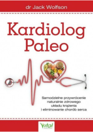 Kardiolog Paleo - Dr Jack Wolfson - książka  wyd. 2019