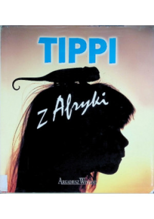 Tippi z Afryki - Arkadiusz Wingert - książka  wyd. 2000