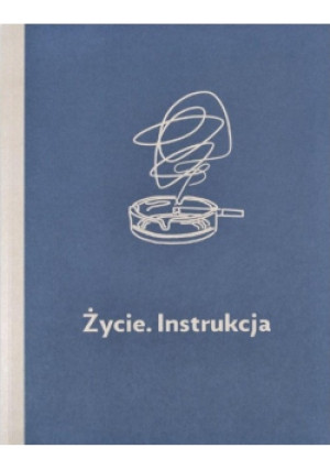 Życie. Instrukcja - J. Sawicka - książka  wyd. 2017