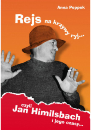 Rejs na krzywy ryj czyli Jan Himilsbach i jego czasy - Anna Poppek - książka  wyd. 2019
