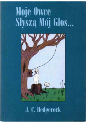 Moje owce słyszą mój głos - J. C. Hedgecock - książka  wyd. 2000