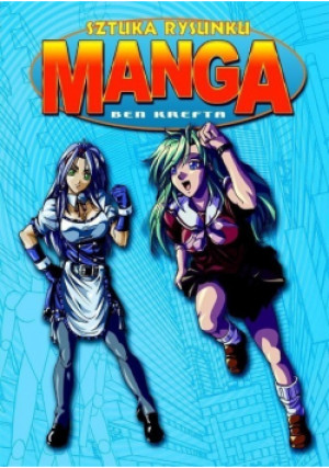 Sztuka rysunku Manga - Ben Krefta - książka  wyd. 2016