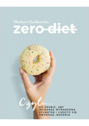 Zero Diet - Marlena Chodkowska - książka  wyd. 2021