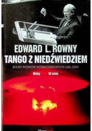 Tango z niedźwiedziem - Edward Rowny - książka reportaż wyd. 2007