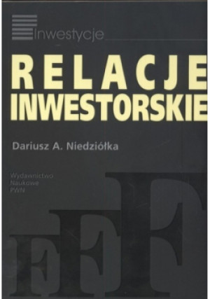 Relacje inwestorskie - Dariusz Niedziółka - książka  wyd. 2008