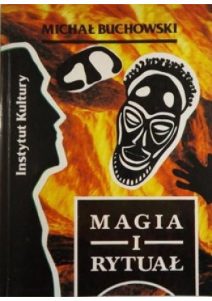Magia i rytuał - Michał Buchowski - książka historyczna wyd. 1993
