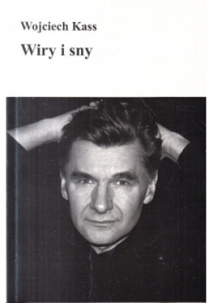 Wiry i sny - Wojciech Kass - książka  wyd. 2008