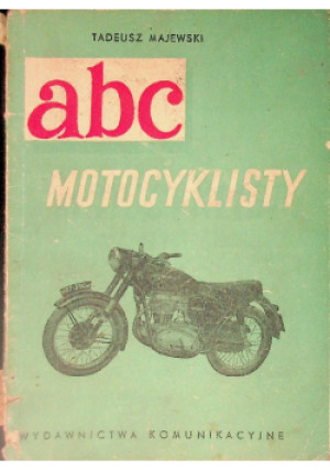 Abc motocyklisty - Tadeusz Majewski - książka  wyd. 1955