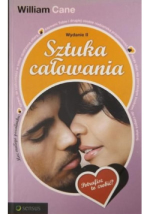 Sztuka całowania - William Cane - książka  wyd. 2008
